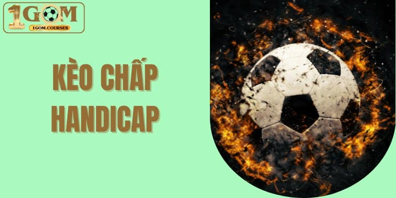 Kèo chấp Handicap