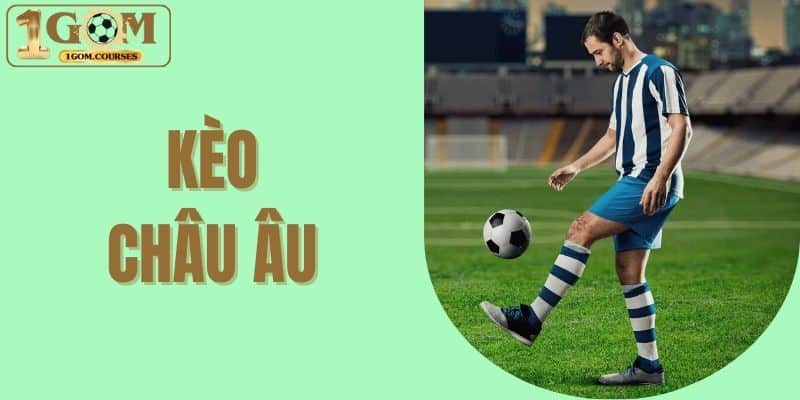 kèo Châu Âu